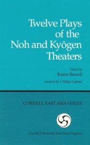 Twelve Plays of  the Noh and Kyogen Theaters