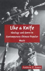 Like a Knife: Ideology and Genre in Contemporary Chinese Popular Music