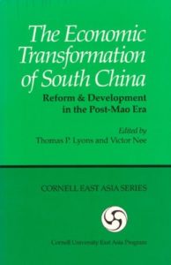 The Economic Transformation of South China: Reform & Development in the Post-Mao Era