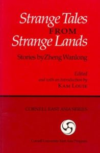 Strange Tales from Strange Lands: Stories by Zheng Wanlong