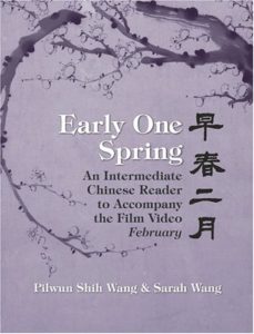 Early One Spring: An Intermediate Chinese Reader to Accompany the Film Video February