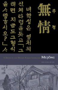 Yi Kwang-su and Modern Literature: Mujong