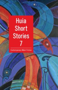 Huia Short Stories 7: Contemporary Maori Fiction