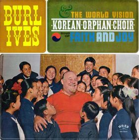 Burl Ives and the World Vision Korean Orphan Choir Sing of Faith and Joy album cover. Word Records W-3259-LP, 1963, LP. Featured in “From Waifs to Songbirds: The World Vision Korean Orphan Choir” by Katherine In-Young Lee, this issue.