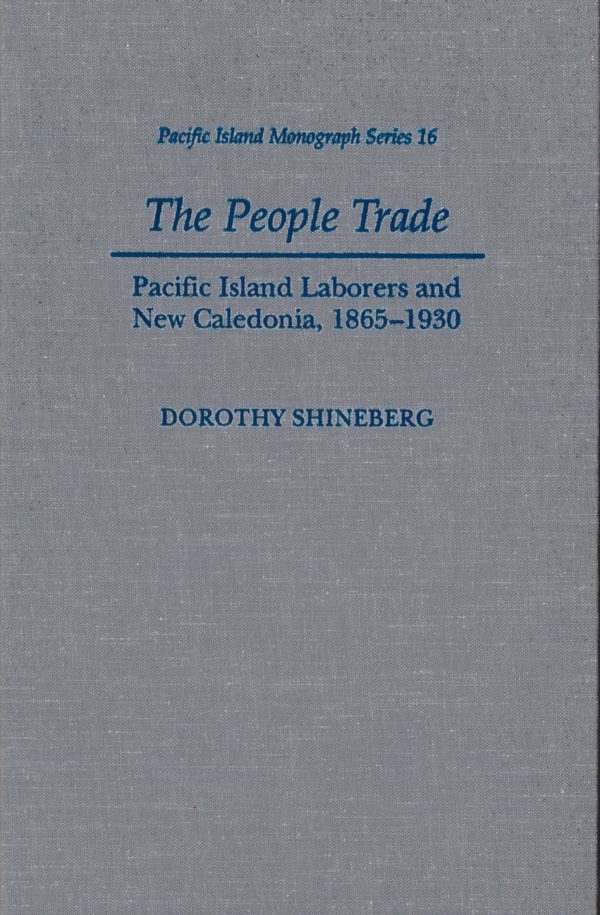 The People Trade: Pacific Island Laborers and New Caledonia