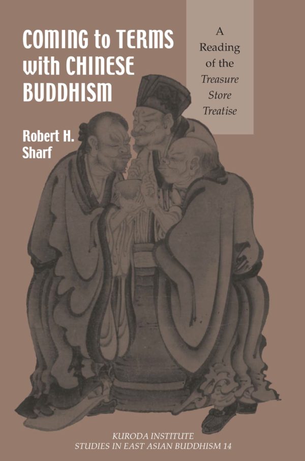 Coming to Terms with Chinese Buddhism: A Reading of the Treasure Store Treatise