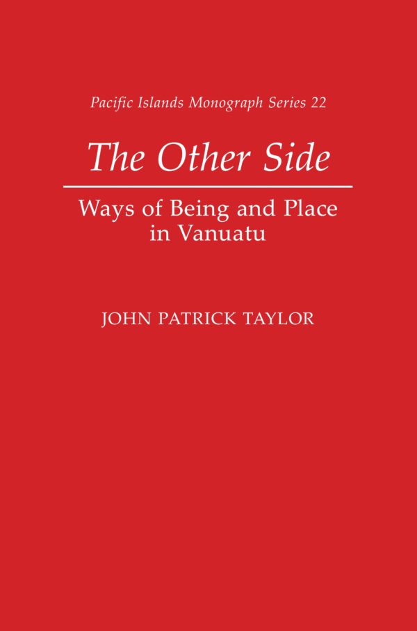 The Other Side: Ways of Being and Place in Vanuatu