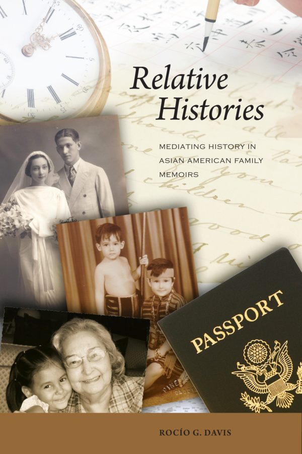 Relative Histories: Mediating History in Asian American Family Memoirs