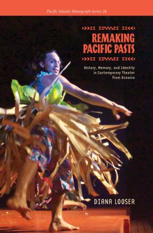 Remaking Pacific Pasts: History