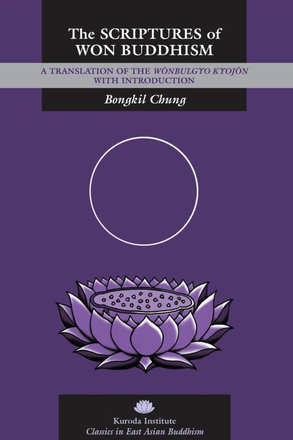 The Scriptures of Won Buddhism: A Translation of Wonbulgyo kyojon with Introduction
