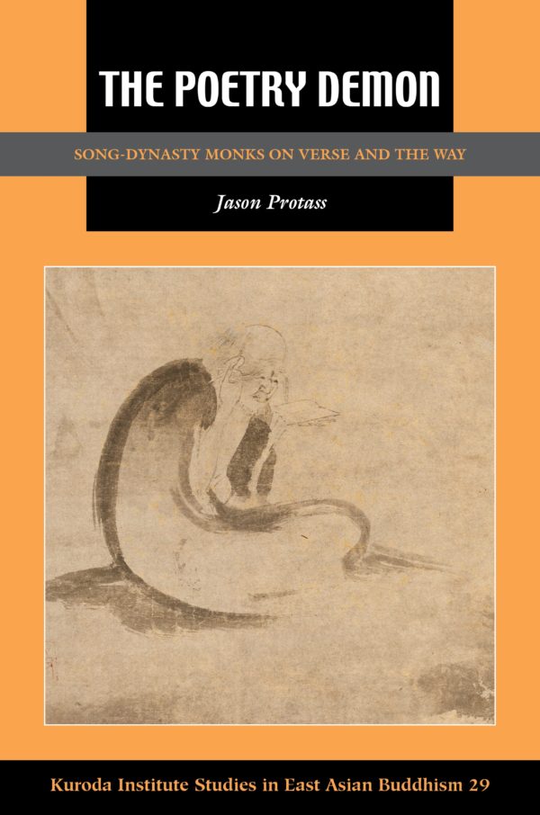 The Poetry Demon: Song-Dynasty Monks on Verse and the Way