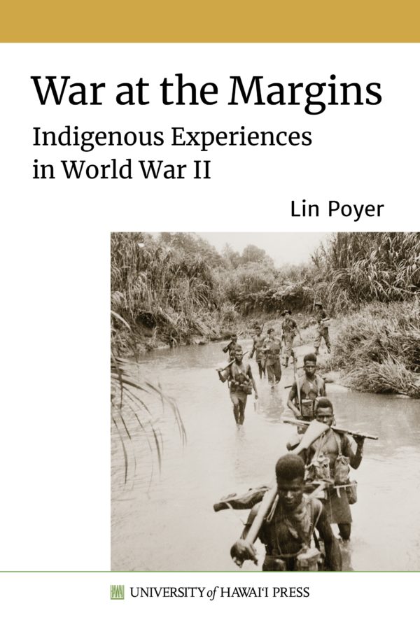 War at the Margins: Indigenous Experiences in World War II