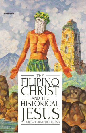 The Filipino Christ and the Historical Jesus