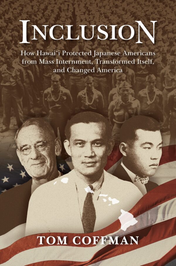 Inclusion: How Hawai‘i Protected Japanese Americans from Mass Internment