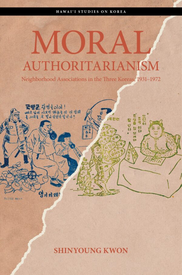 Moral Authoritarianism: Neighborhood Associations in the Three Koreas