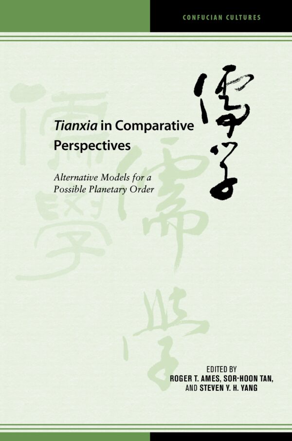 Tianxia in Comparative Perspectives: Alternative Models for a Possible Planetary Order