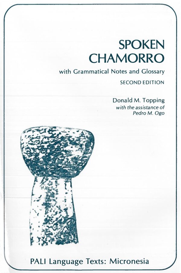 Spoken Chamorro: With Grammatical Notes and Glossary (Second Edition)