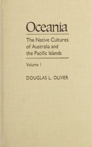 Oceania: The Native Cultures of Australia and the Pacific Islands