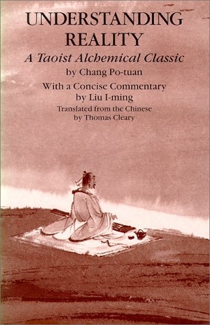 Understanding Reality: A Taoist Alchemical Classic