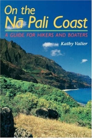 On the Nā Pali Coast: A Guide for Hikers and Boaters