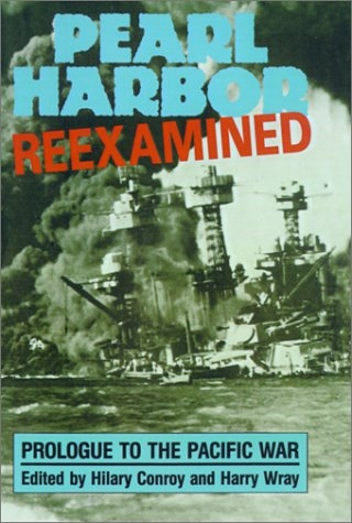Pearl Harbor Reexamined: Prologue to the Pacific War