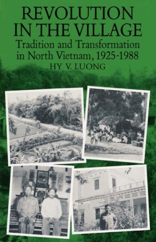 Revolution in the Village: Tradition and Transformation in North Vietnam