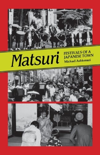 Matsuri: Festivals of a Japanese Town