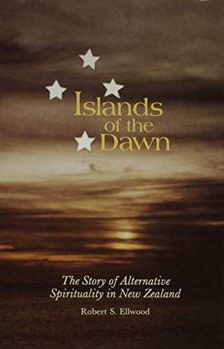 Islands of the Dawn: The Story of Alternative Spirituality in New Zealand