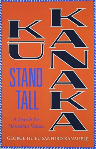 Kū Kanaka—Stand Tall: A Search for Hawaiian Values