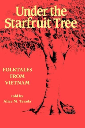 Under the Starfruit Tree: Folktales from Vietnam