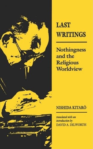 Last Writings: Nothingness and the Religious Worldview