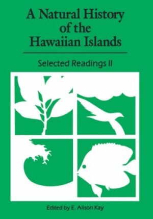 A Natural History of the Hawaiian Islands: Selected Readings II