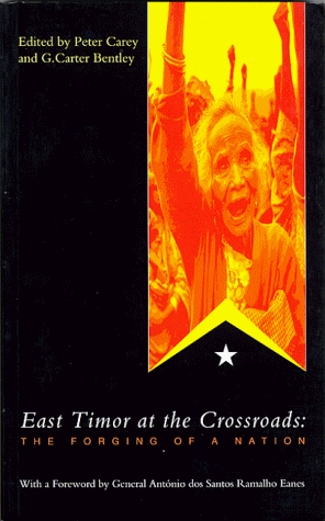 East Timor at the Crossroads: The Forging of a Nation