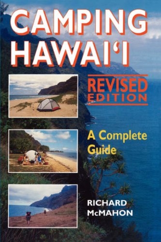 Camping Hawaii: A Complete Guide (Revised Edition)