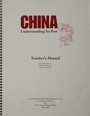 China: Understanding Its Past (teacher's manual)