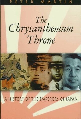 The Chrysanthemum Throne: A History of the Emperors of Japan