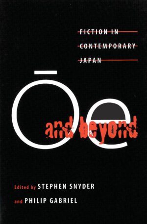 Ōe and Beyond: Fiction in Contemporary Japan