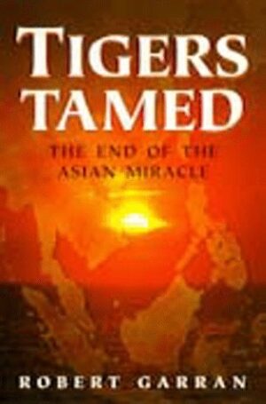 Tigers Tamed: The End of the Asian Miracle