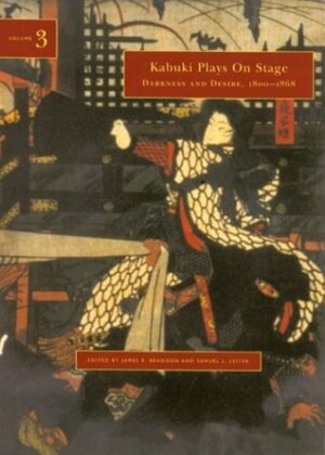 Kabuki Plays On Stage. Volume 3: Darkness and Desire