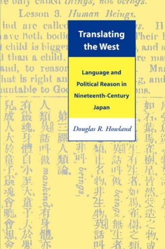Translating the West: Language and Political Reason in Nineteenth-Century Japan