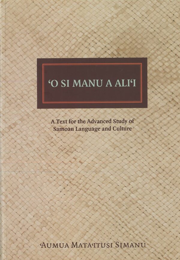 O si Manu a Alii: A Text for the Advanced Study of Samoan Language and Culture