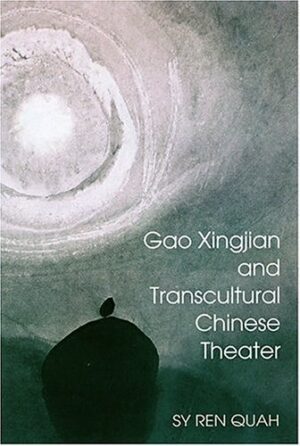 Gao Xingjian and Transcultural Chinese Theater