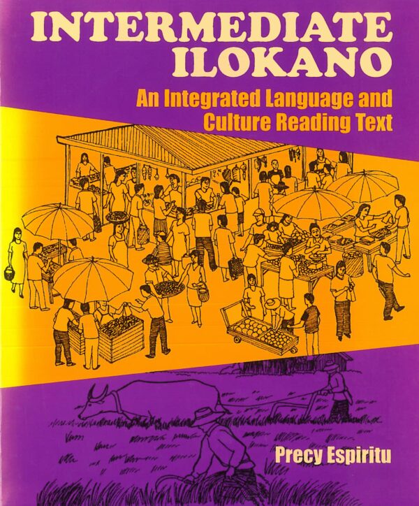 Intermediate Ilokano: An Integrated Language and Culture Reading Text