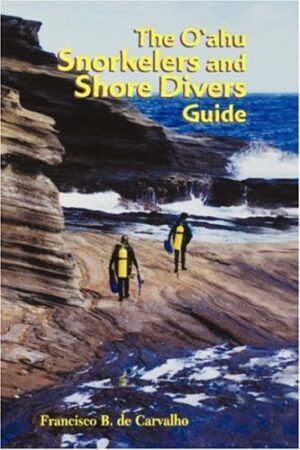 The Oahu Snorkelers and Shore Divers Guide