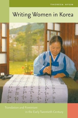 Writing Women in Korea: Translation and Feminism in the Early Twentieth Century