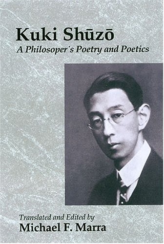 Kuki Shuzo: A Philosopher's Poetry and Poetics
