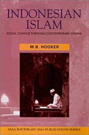 Indonesian Islam: Social Change through Contemporary Fatawa