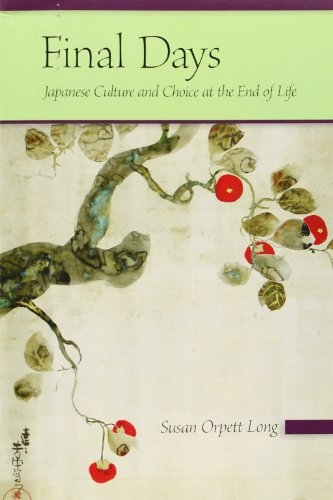 Final Days: Japanese Culture and Choice at the End of Life