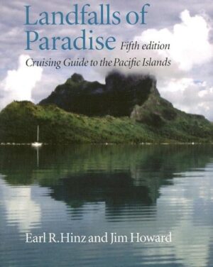 Landfalls of Paradise: Cruising Guide to the Pacific Islands (Fifth Edition