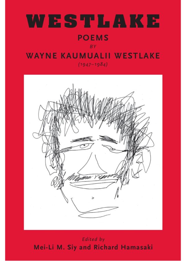 Westlake: Poems by Wayne Kaumualii Westlake (1947-1984)